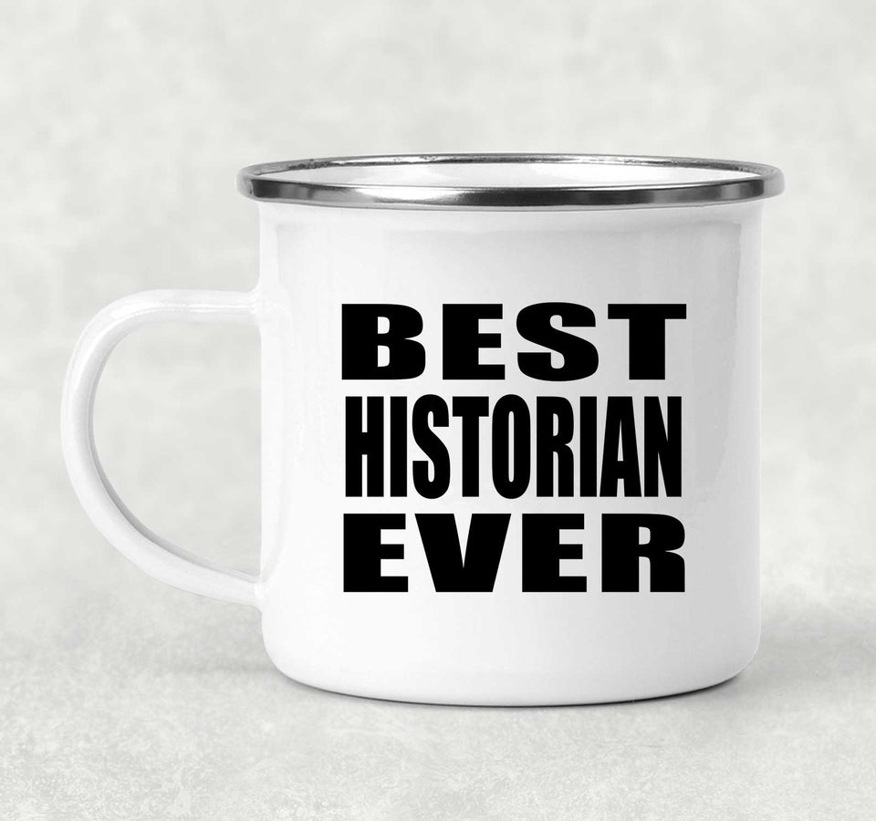 Best Historian Ever - 12oz Camping Mug