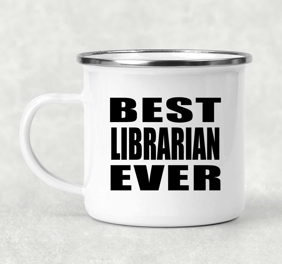 Best Librarian Ever - 12oz Camping Mug