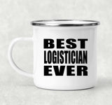 Best Logistician Ever - 12oz Camping Mug