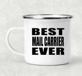 Best Mail Carrier Ever - 12oz Camping Mug