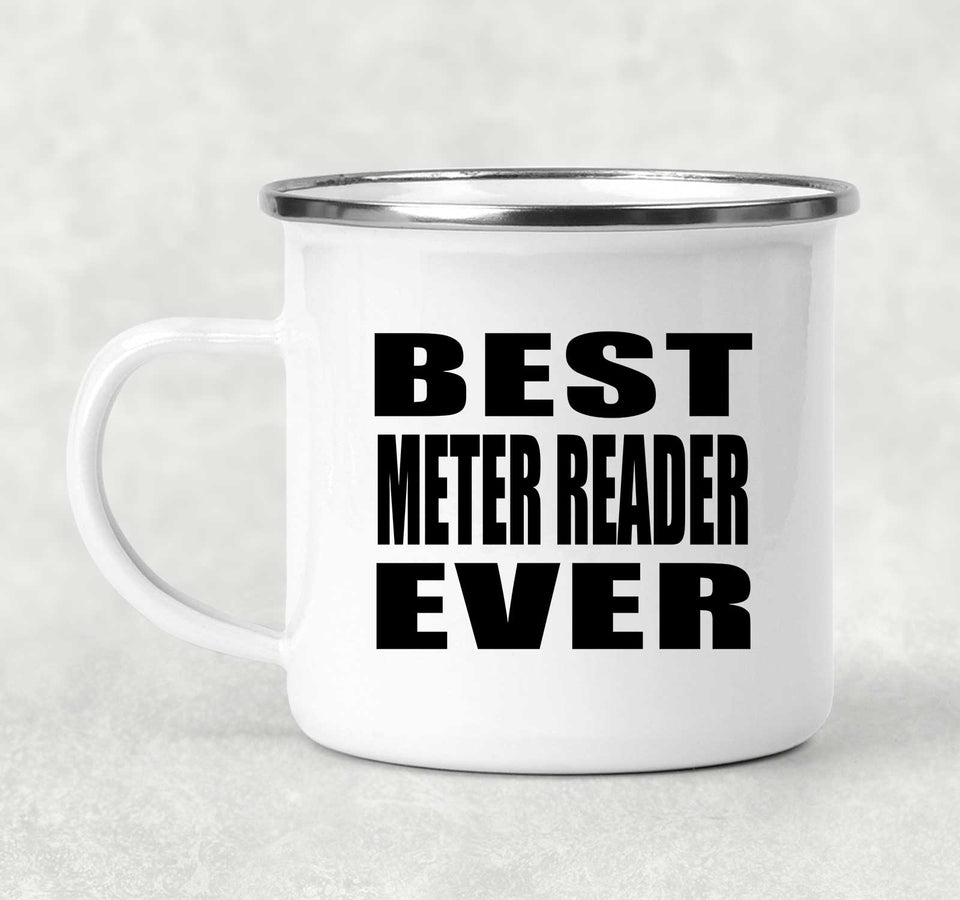 Best Meter Reader Ever - 12oz Camping Mug