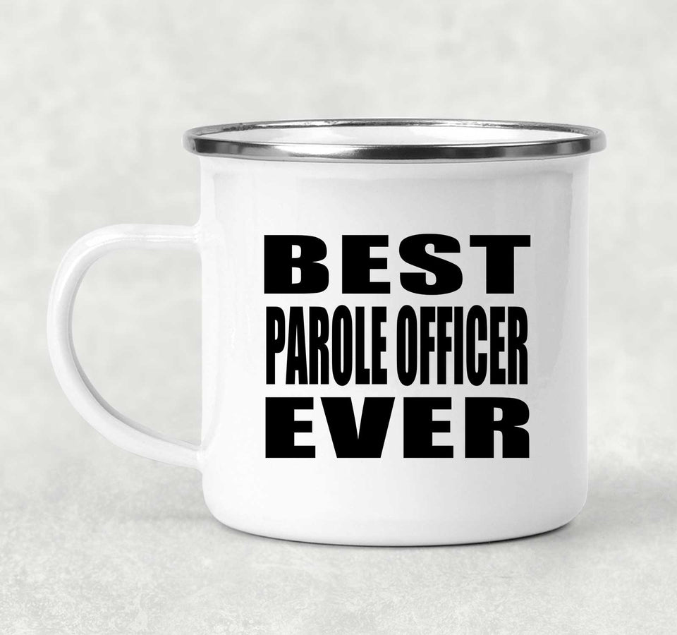 Best Parole Officer Ever - 12oz Camping Mug