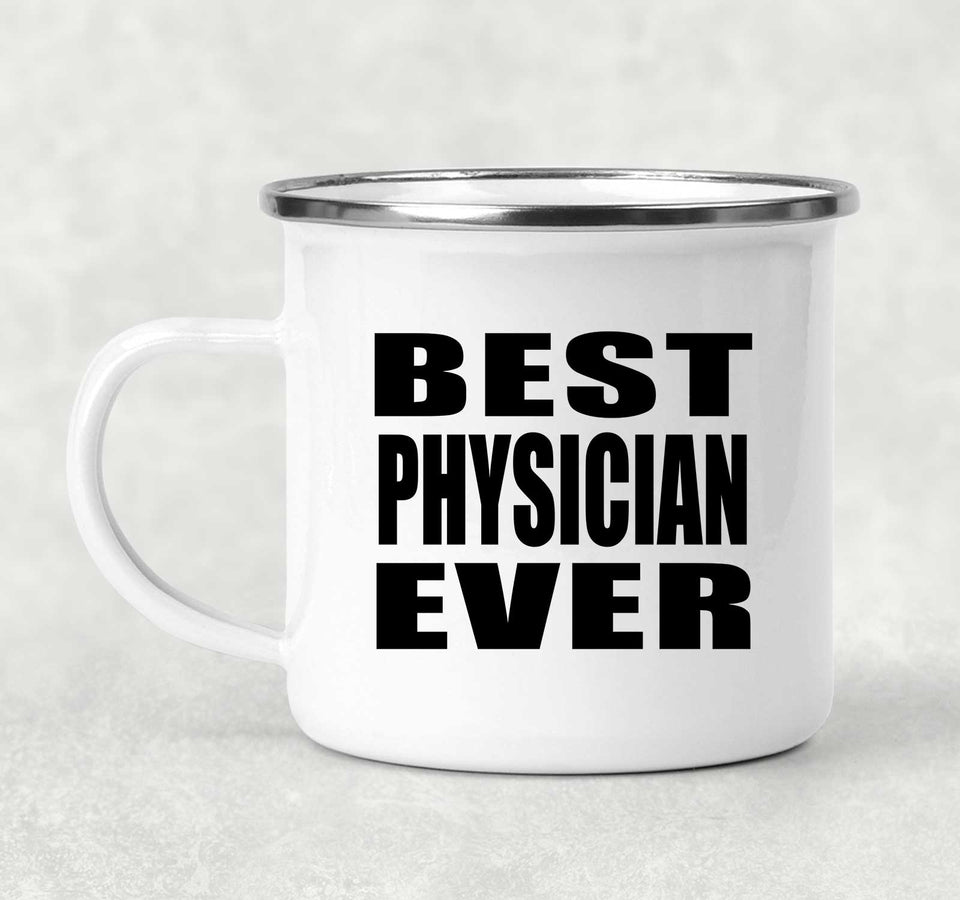 Best Physician Ever - 12oz Camping Mug