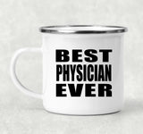 Best Physician Ever - 12oz Camping Mug
