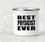 Best Physicist Ever - 12oz Camping Mug