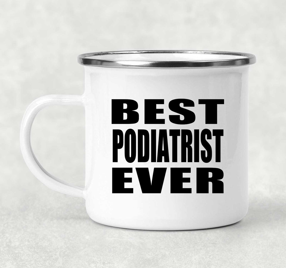 Best Podiatrist Ever - 12oz Camping Mug