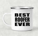 Best Roofer Ever - 12oz Camping Mug