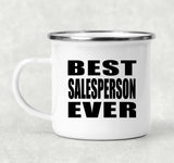 Best Salesperson Ever - 12oz Camping Mug
