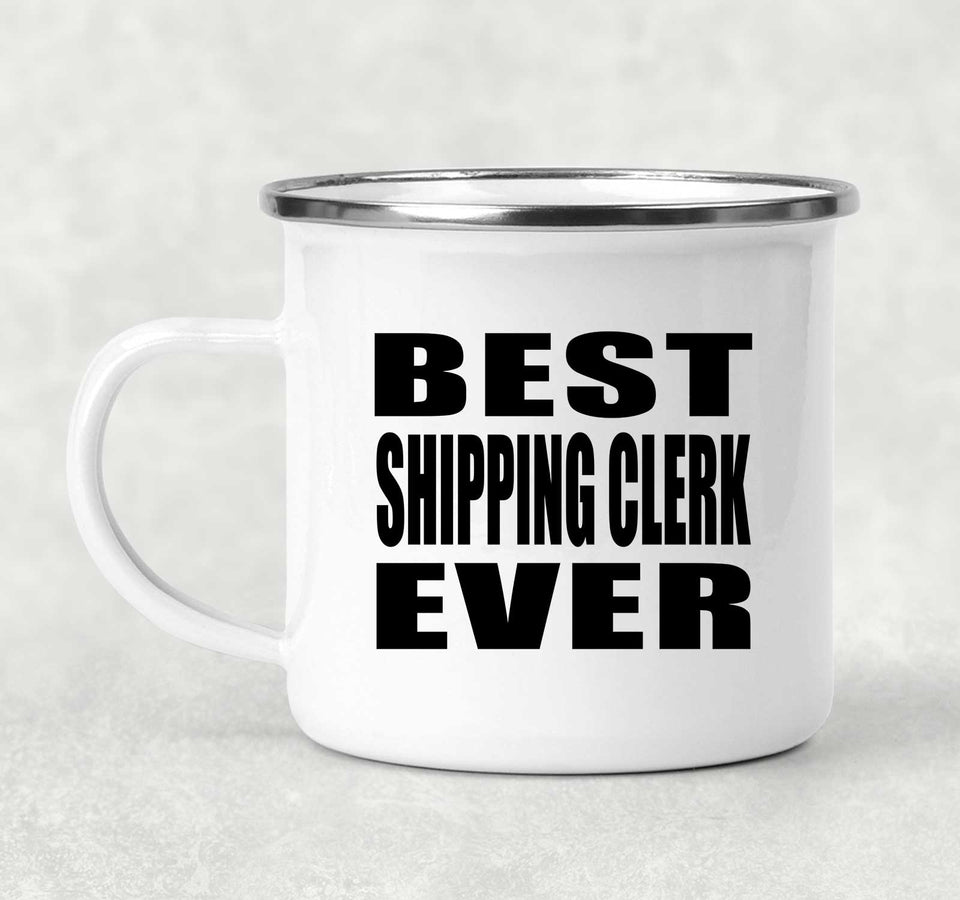 Best Shipping Clerk Ever - 12oz Camping Mug