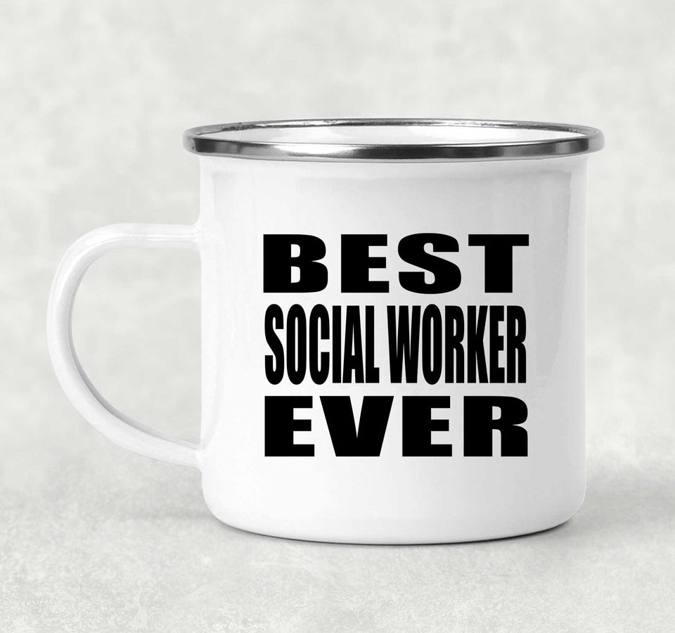 Best Social Worker Ever - 12oz Camping Mug