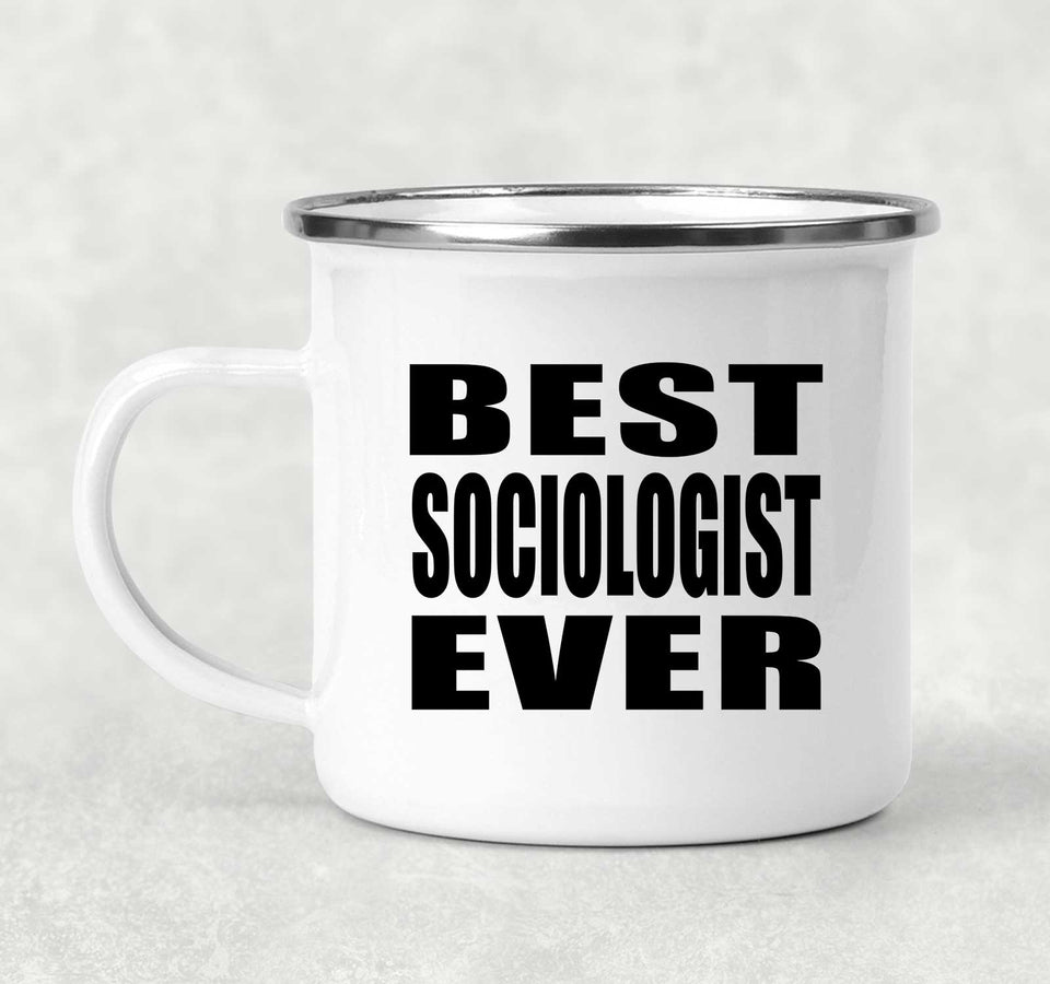 Best Sociologist Ever - 12oz Camping Mug