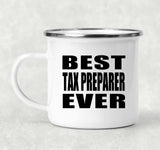 Best Tax Preparer Ever - 12oz Camping Mug