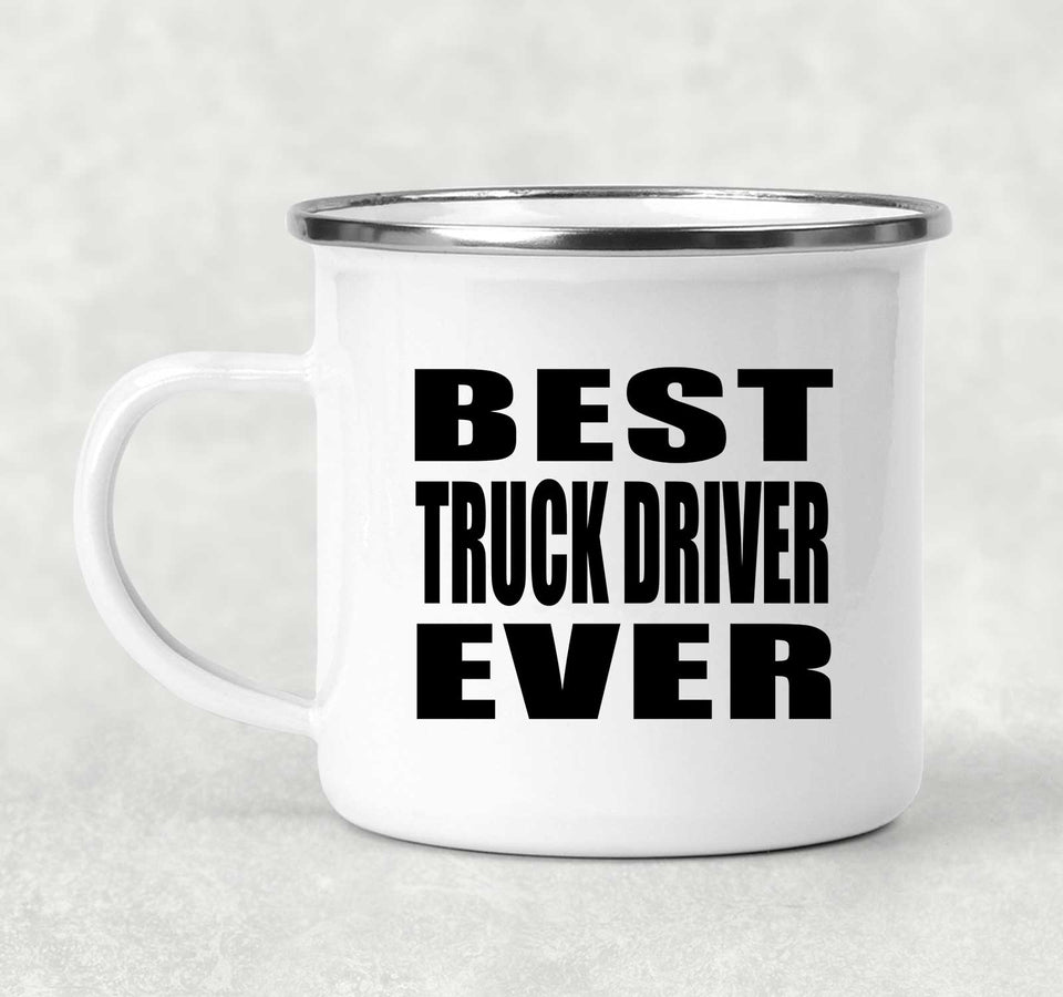 Best Truck Driver Ever - 12oz Camping Mug