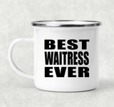Best Waitress Ever - 12oz Camping Mug