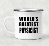 World's Greatest Physicist - 12oz Camping Mug