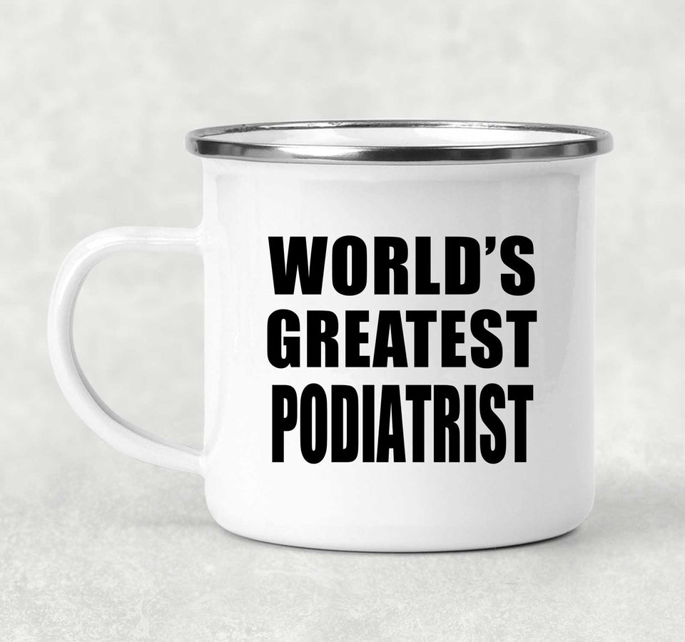 World's Greatest Podiatrist - 12oz Camping Mug