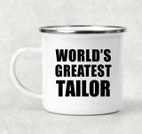World's Greatest Tailor - 12oz Camping Mug
