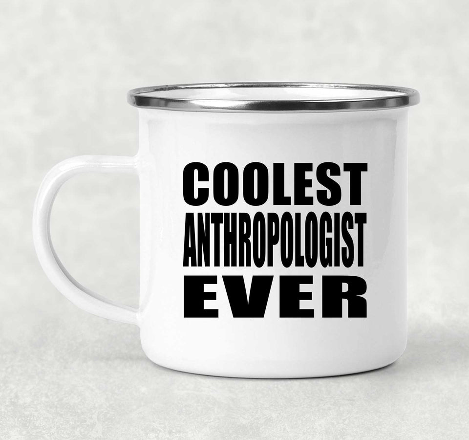 Coolest Anthropologist Ever - 12oz Camping Mug