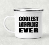 Coolest Anthropologist Ever - 12oz Camping Mug