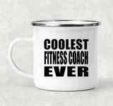 Coolest Fitness Coach Ever - 12oz Camping Mug