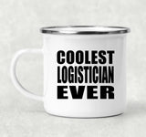 Coolest Logistician Ever - 12oz Camping Mug