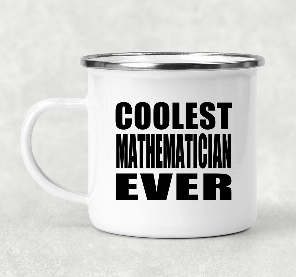 Coolest Mathematician Ever - 12oz Camping Mug