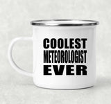 Coolest Meteorologist Ever - 12oz Camping Mug
