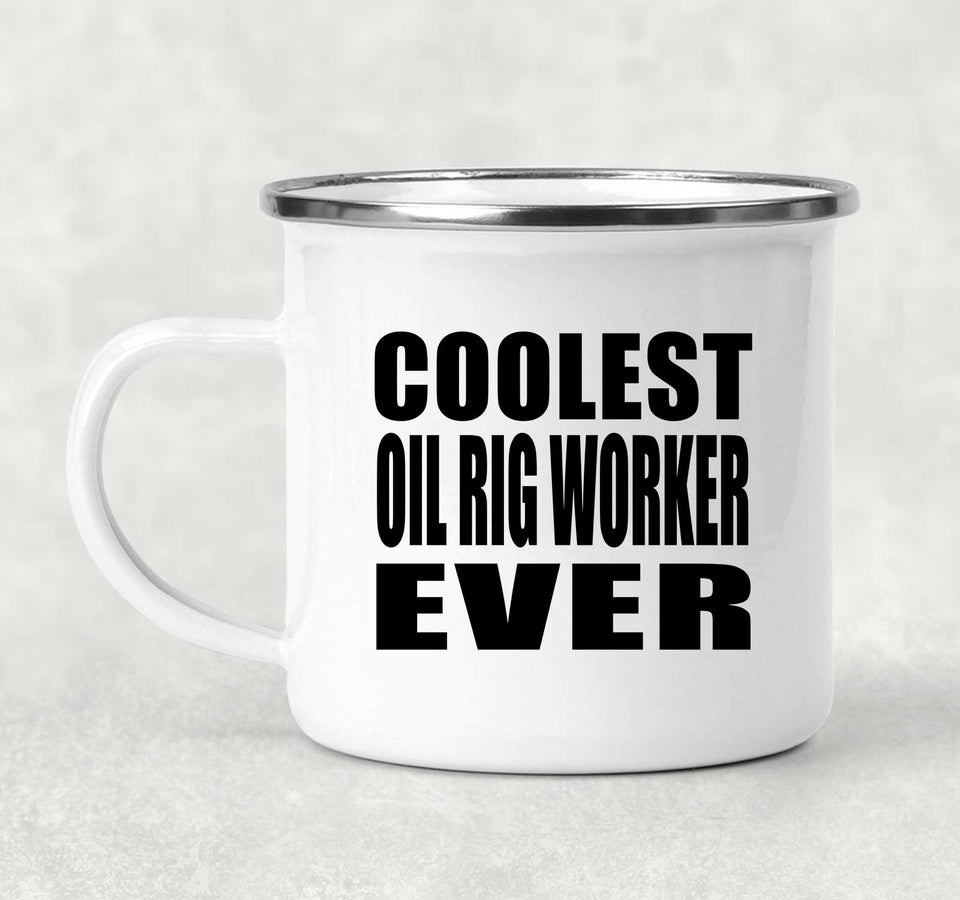 Coolest Oil Rig Worker Ever - 12oz Camping Mug