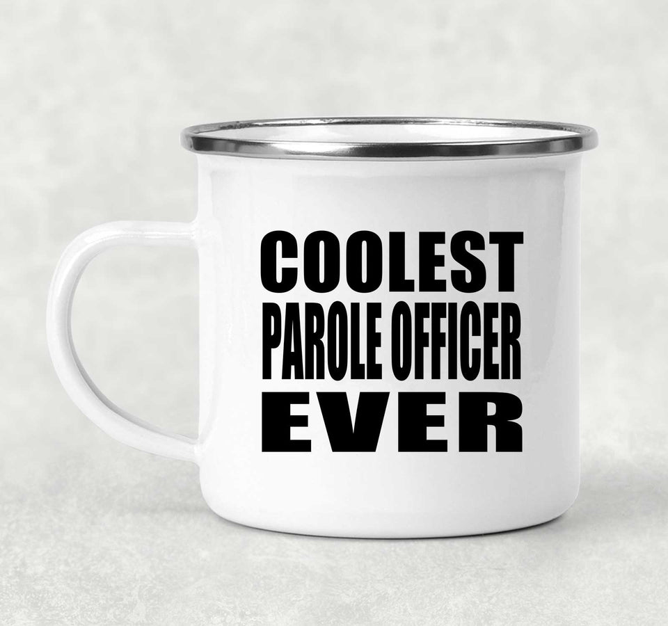 Coolest Parole Officer Ever - 12oz Camping Mug