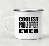 Coolest Parole Officer Ever - 12oz Camping Mug