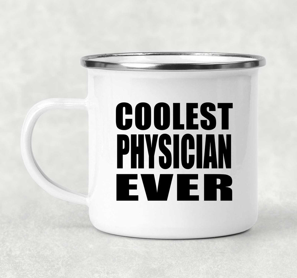 Coolest Physician Ever - 12oz Camping Mug