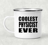 Coolest Physicist Ever - 12oz Camping Mug