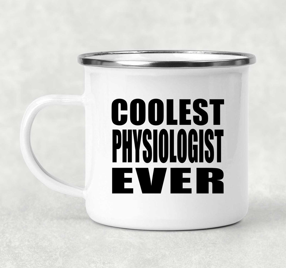 Coolest Physiologist Ever - 12oz Camping Mug