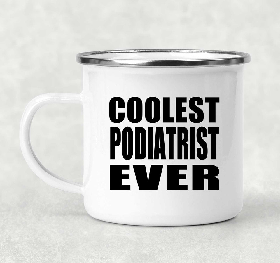 Coolest Podiatrist Ever - 12oz Camping Mug