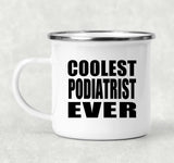 Coolest Podiatrist Ever - 12oz Camping Mug