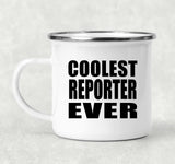 Coolest Reporter Ever - 12oz Camping Mug