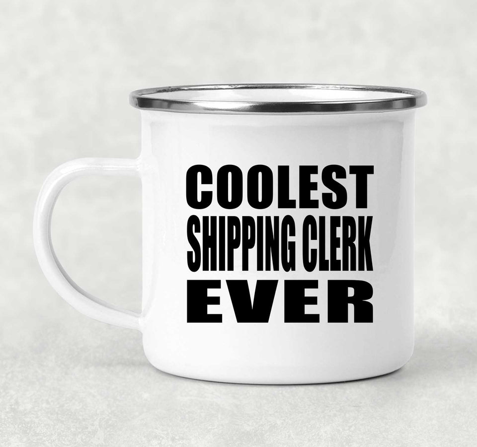 Coolest Shipping Clerk Ever - 12oz Camping Mug