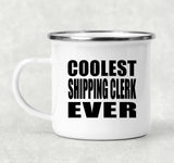 Coolest Shipping Clerk Ever - 12oz Camping Mug