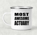 Most Awesome Actuary - 12oz Camping Mug