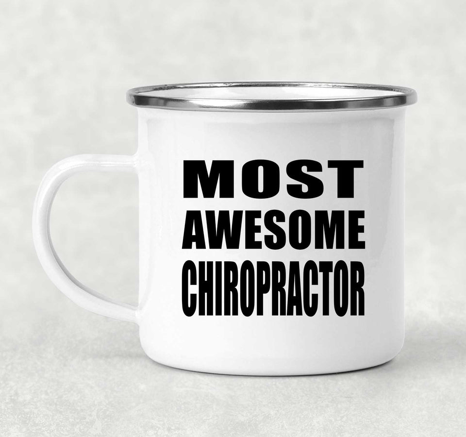 Most Awesome Chiropractor - 12oz Camping Mug