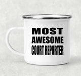 Most Awesome Court Reporter - 12oz Camping Mug