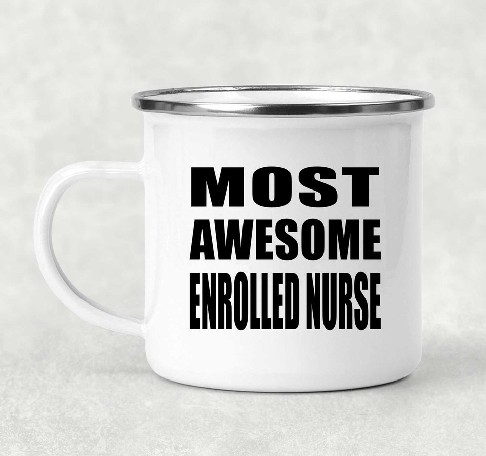 Most Awesome Enrolled Nurse - 12oz Camping Mug