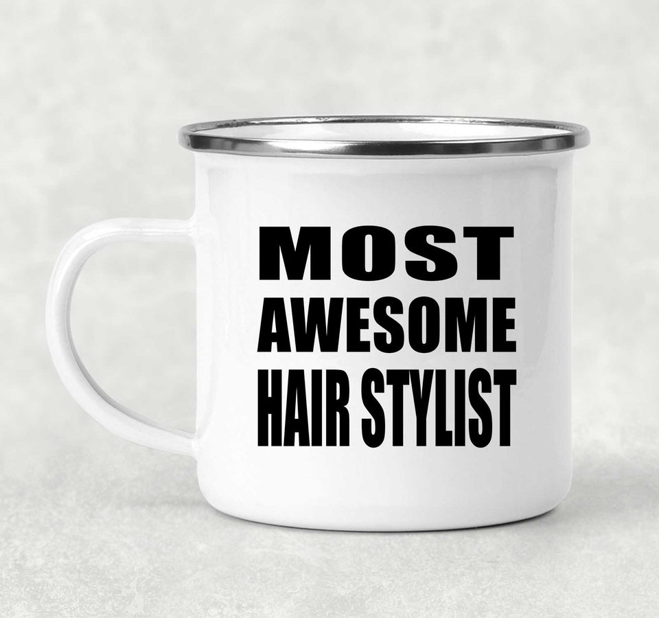 Most Awesome Hair Stylist - 12oz Camping Mug