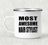 Most Awesome Hair Stylist - 12oz Camping Mug
