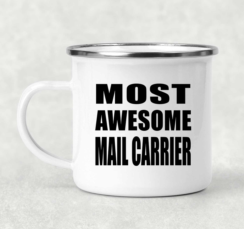 Most Awesome Mail Carrier - 12oz Camping Mug