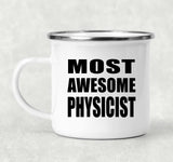 Most Awesome Physicist - 12oz Camping Mug
