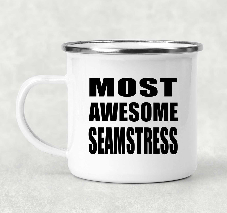 Most Awesome Seamstress - 12oz Camping Mug