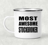 Most Awesome Stockbroker - 12oz Camping Mug