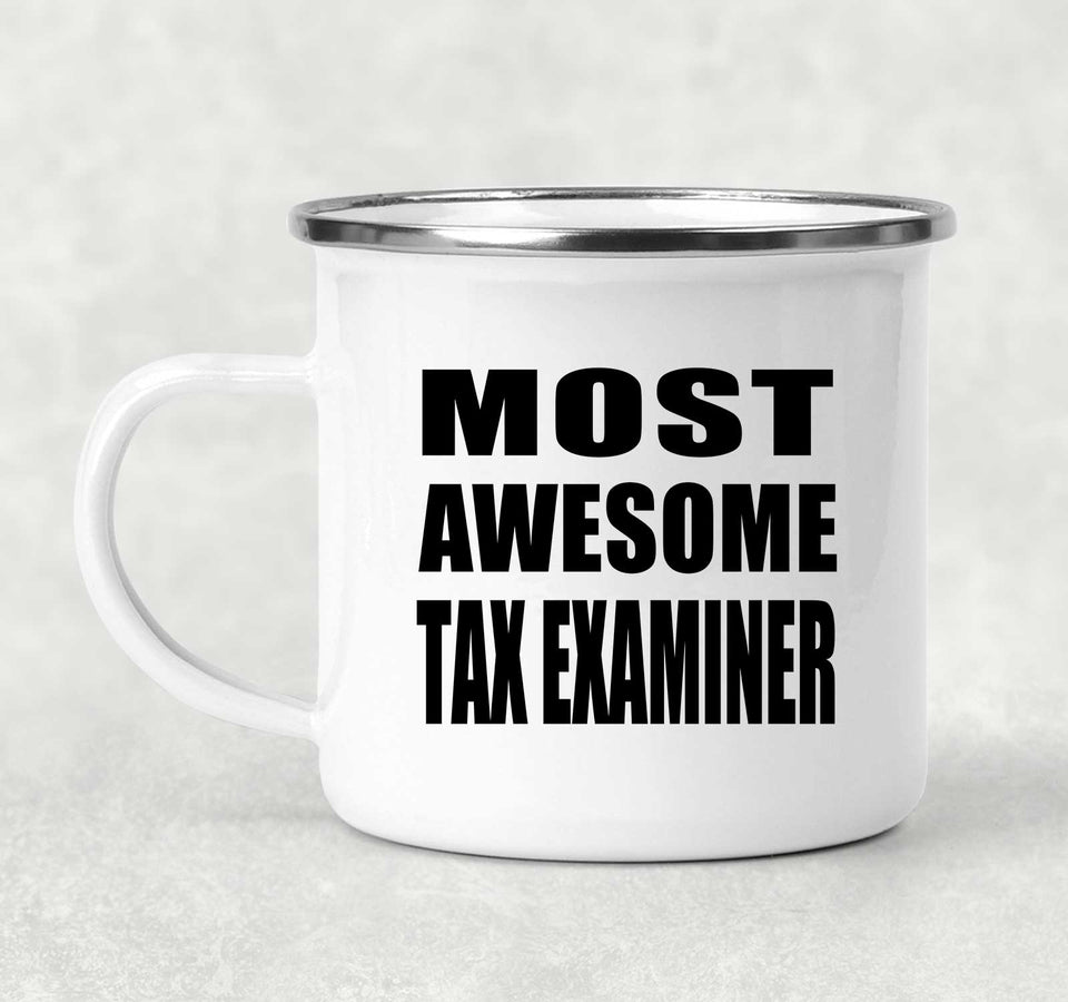 Most Awesome Tax Examiner - 12oz Camping Mug