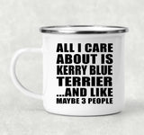 All I Care About Is Kerry Blue Terrier - 12oz Camping Mug